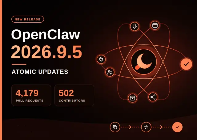 OpenClaw 2026.9.5 Brings Atomic Updates, Plugin Hot Reload, and GPT Live