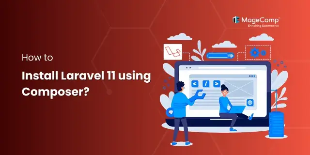 دليل خطوة بخطوة: تثبيت Laravel 11 باستخدام Composer